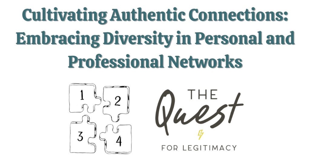 Cultivating Authentic Connections: Embracing Diversity in Personal and Professional Networks