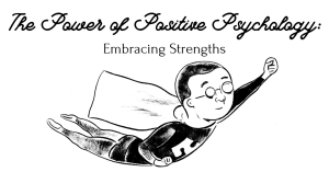 The Power of Positive Psychology