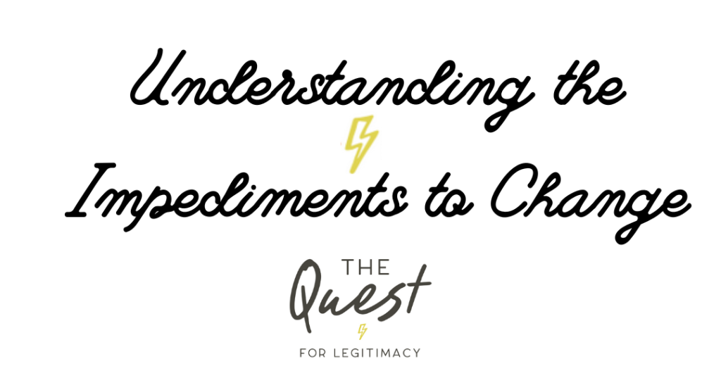 Understanding the Impediments to Change